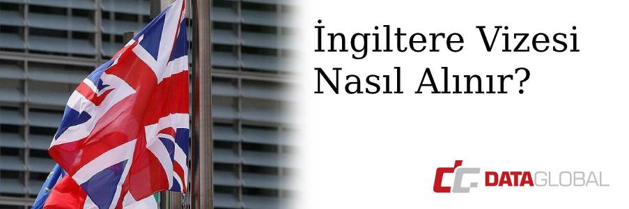 ingiltere vizesi nasıl alınır?
